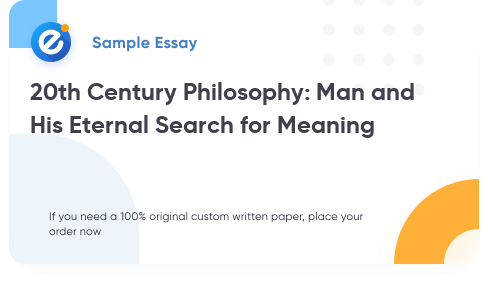 Free «20th Century Philosophy: Man and His Eternal Search for Meaning» Essay Sample