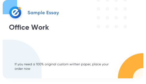 Free «Office Work» Essay Sample