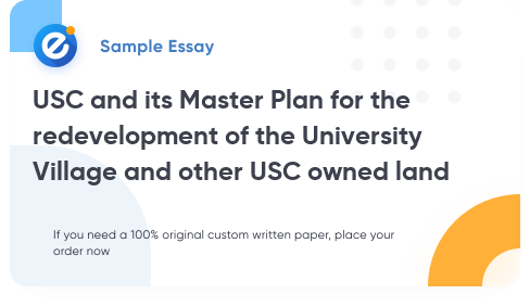 Free «USC and its Master Plan for the redevelopment of the University Village and other USC owned land» Essay Sample