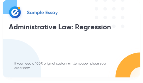 Free «Administrative Law: Regression» Essay Sample