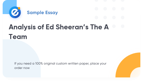 Free «Analysis of Ed Sheeran’s The A Team» Essay Sample