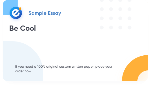 Free «Be Cool» Essay Sample