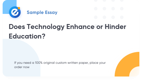 Free «Does Technology Enhance or Hinder Education?» Essay Sample