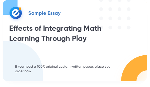 Free «Effects of Integrating Math Learning Through Play» Essay Sample