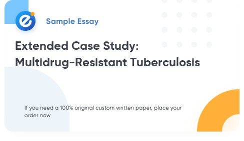 Free «Extended Case Study: Multidrug-Resistant Tuberculosis» Essay Sample
