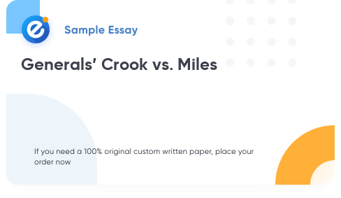 Free «Generals’ Crook vs. Miles» Essay Sample