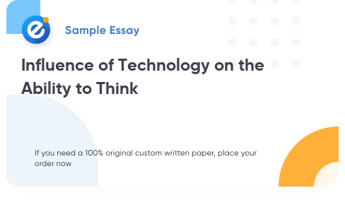 Free «Influence of Technology on the Ability to Think» Essay Sample