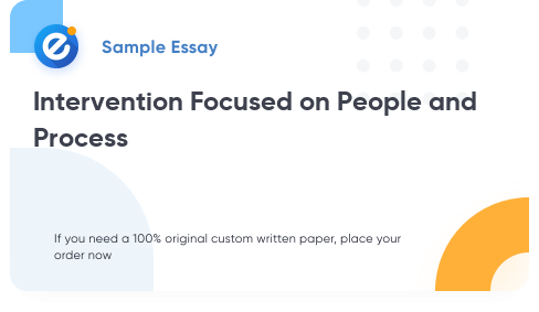 Free «Intervention Focused on People and Process» Essay Sample