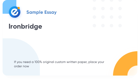 Free «Ironbridge» Essay Sample