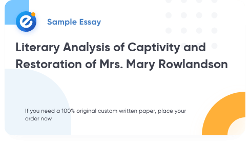 Free «Literary Analysis of Captivity and Restoration of Mrs. Mary Rowlandson» Essay Sample