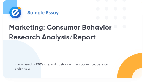 Free «Marketing: Consumer Behavior Research Analysis/Report» Essay Sample