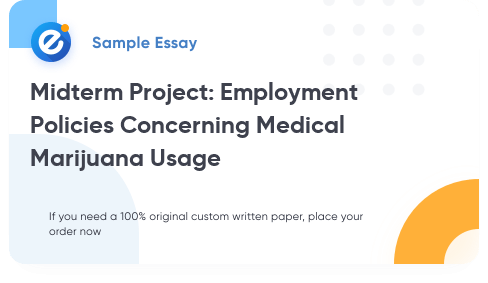 Free «Midterm Project: Employment Policies Concerning Medical Marijuana Usage» Essay Sample