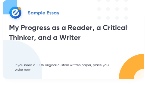 Free «My Progress as a Reader, a Critical Thinker, and a Writer» Essay Sample