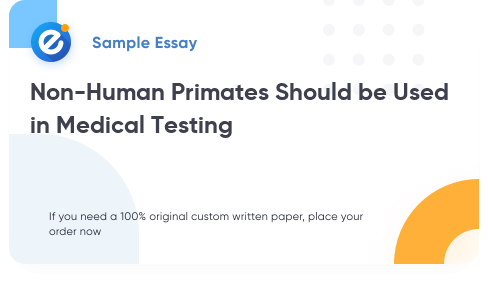 Free «Non-Human Primates Should be Used in Medical Testing» Essay Sample