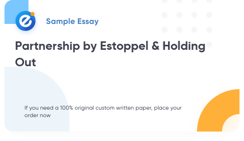 Free «Partnership by Estoppel & Holding Out» Essay Sample