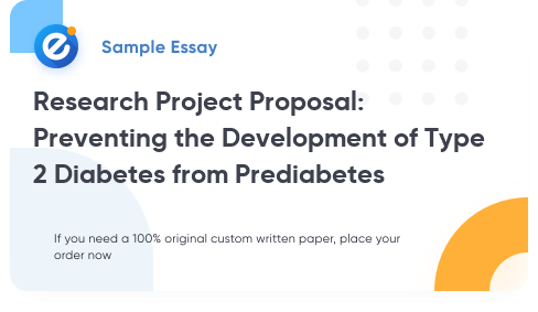 Free «Research Project Proposal: Preventing the Development of Type 2 Diabetes from Prediabetes» Essay Sample