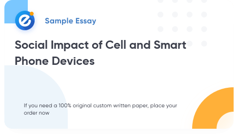Free «Social Impact of Cell and Smart Phone Devices» Essay Sample