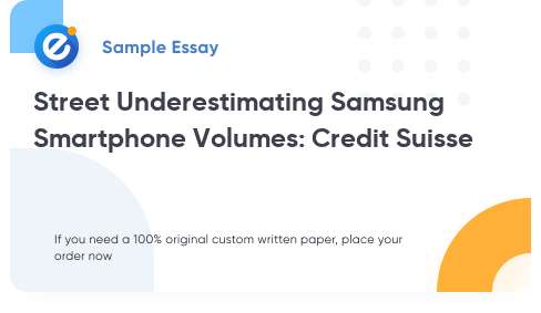 Free «Street Underestimating Samsung Smartphone Volumes: Credit Suisse» Essay Sample