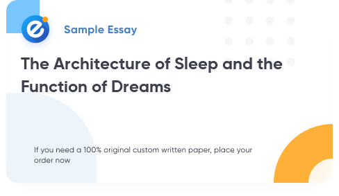 Free «The Architecture of Sleep and the Function of Dreams» Essay Sample