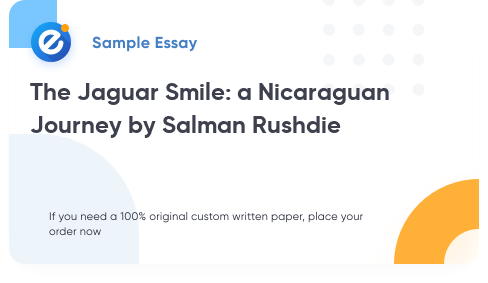 Free «The Jaguar Smile: a Nicaraguan Journey by Salman Rushdie» Essay Sample