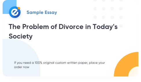Free «The Problem of Divorce in Today's Society» Essay Sample