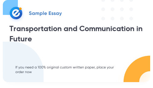 Free «Transportation and Communication in Future» Essay Sample